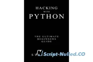 Hacking with Python: The Ultimate Beginners Guide (PDF)