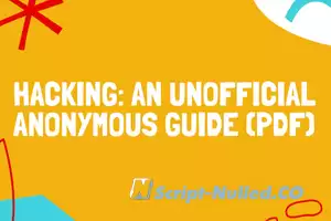 Hacking: An unofficial anonymous guide (PDF)