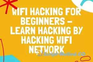 WiFi Hacking for Beginners - Learn Hacking by Hacking WiFi network