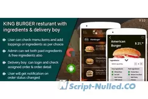 KING BURGER v4.0 - restaurant with Ingredients & delivery boy full android application