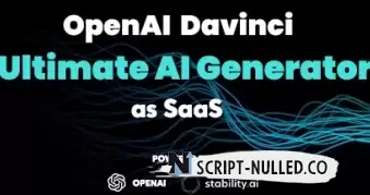 OpenAI Davinci v3.7 NULLED - AI Writing Assistant and Content Creator as SaaS